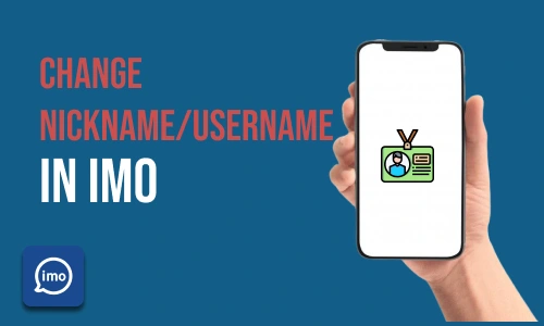 How to change nickname/username in imo